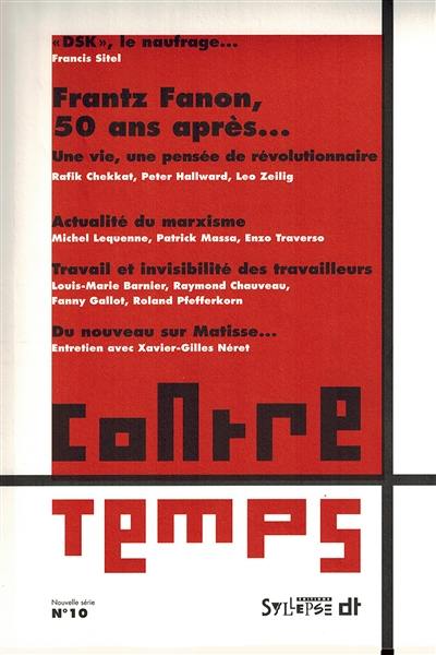 ContreTemps, n° 10. Frantz Fanon, 50 ans après : une vie, une pensée de révolutionnaire