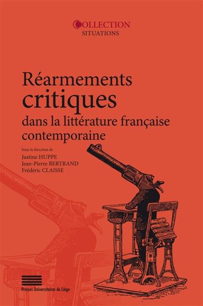 Réarmements critiques dans la littérature française contemporaine
