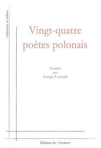 Vingt-quatre poètes polonais