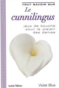 Tout savoir sur le cunnilingus : jeux de bouche pour le plaisir des dames