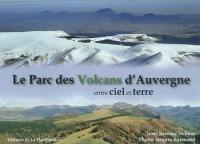 Le parc des volcans d'Auvergne entre ciel et terre