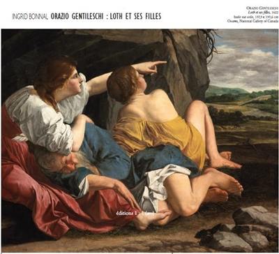 Orazio Gentileschi : Loth et ses filles : un inceste légitimé