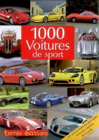 1.000 voitures de sport : les automobiles les plus belles et les plus rapides du monde