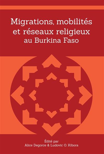 Migrations, mobilités et réseaux religieux au Burkina Faso