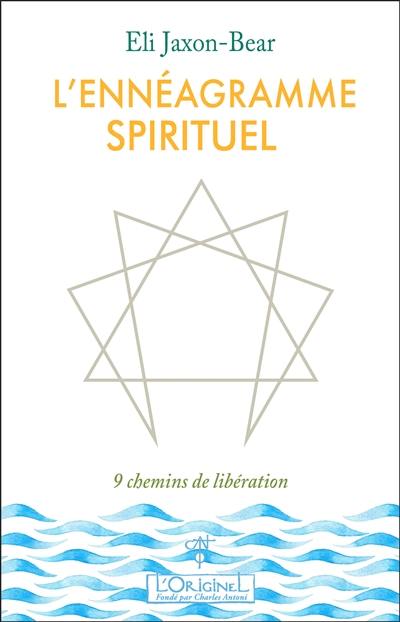 L'ennéagramme spirituel : 9 chemins de libération