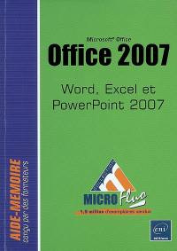 Office 2007 : Word, Excel et PowerPoint 2007