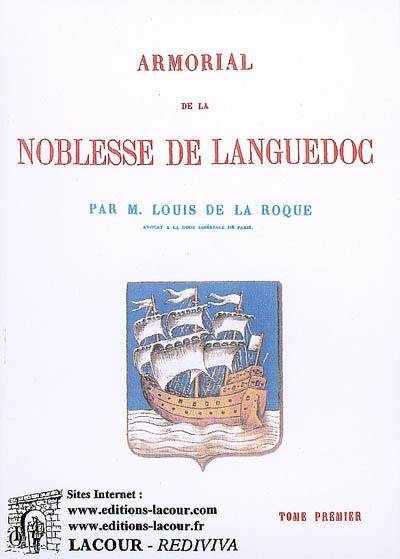 Armorial de la noblesse de Languedoc. Vol. 1. Généralité de Montpellier