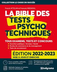 La bible des tests psychotechniques : tous examens, tests et concours : 2022-2023
