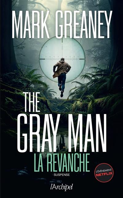 The Gray Man. Vol. 3. La revanche