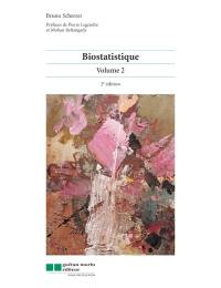 Biostatistique. Vol. 2
