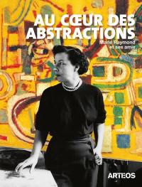Au cœur des abstractions : Marie Raymond et ses amis