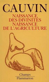 Naissance des divinités, naissance de l'agriculture : la révolution des symboles au néolithique