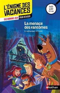 Scooby-Doo ! : mystères associés. Vol. 2. La menace des fantômes : des romans-jeux pour réviser : du CE2 au CM1, 8-9 ans