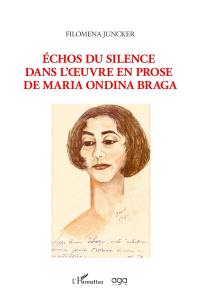 Echos du silence dans l'oeuvre en prose de Maria Ondina Braga