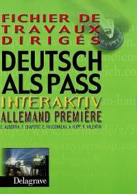Deutsch als Pass Interactiv, allemand 1re : fichier de travaux dirigés