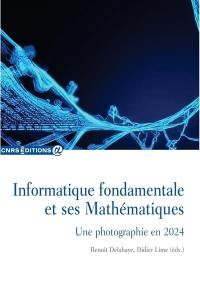 Informatique fondamentale et ses mathématiques : une photographie en 2024