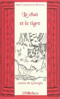 Le chat et le tigre : contes de Géorgie