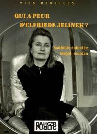 Qui a peur d'Elfriede Jelinek ?