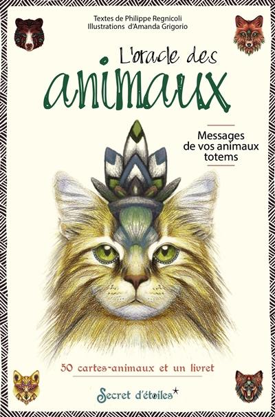 L'oracle des animaux : messages de vos animaux totems