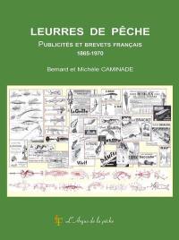 Leurres de pêche : publicités et brevets français, 1865-1970