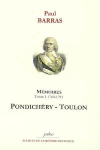 Mémoires. Vol. 1. Pondichéry-Toulon : 1769-1793