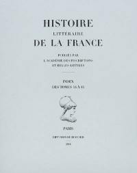 Histoire littéraire de la France : index des tomes 16 à 41