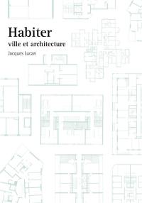 Habiter : ville et architecture