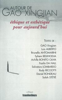 Autour de Gao Xingjian : éthique et esthétique pour aujourd'hui : colloque international de Marseille, 6 décembre 2003