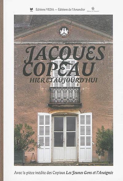 Jacques Copeau : hier et aujourd'hui. Les jeunes gens et l'araignée