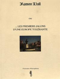 Ramon Llull ou Les premiers jalons d'une Europe tolérante
