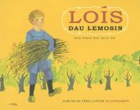 Lois dau Lemosin : pitit paysan dau secle 19. Louis du Limousin : petit paysan du 19e siècle