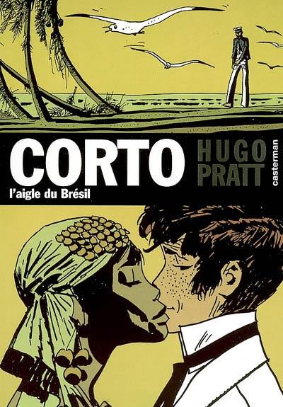 Corto. Vol. 6. L'aigle du Brésil