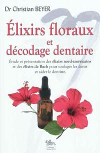 Elixirs floraux et décodage dentaire