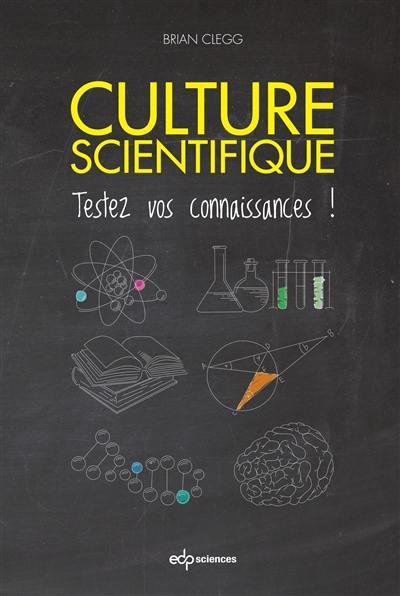 Culture scientifique : testez vos connaissances !