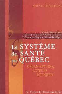 Le Système de santé au Québec : organisations..