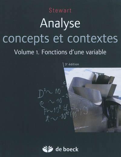 Analyse : concepts et contextes. Vol. 1. Fonctions d'une variable