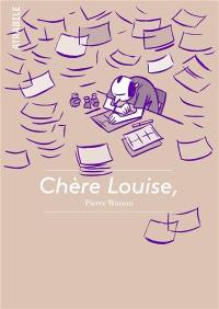 Chère Louise : lettres de Pierre Wazem à Louise Bonnet, des Studios Lolos aux Studios Lolos West, 2003-2012