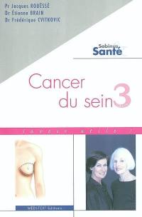 Cancer du sein. Vol. 3