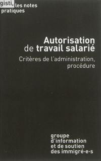 Autorisation de travail salarié : critères de l'administration, procédure
