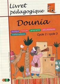 Dounia, cycle 2-cycle 3 : livret pédagogique : musique, français, géographie, arts plastiques, mathématiques