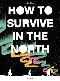 How to survive in the North