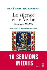Sermons. Vol. 4. Le silence et le verbe : sermons 87-105