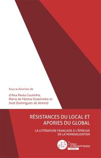 Résistances du local et apories du global : la littérature française à l'épreuve de la mondialisation