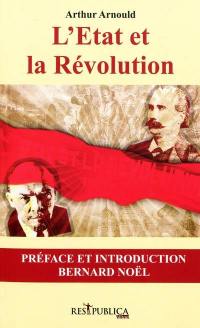 L'Etat et la révolution. Arthur Arnould ou La vie d'un mort est toujours fictive