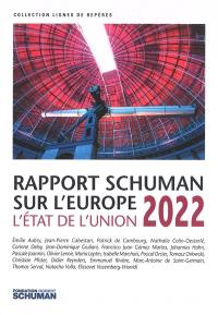 L'état de l'Union : rapport Schuman 2022 sur l'Europe