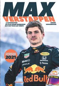 Max Verstappen : la biographie du plus jeune vainqueur de F1 de tous les temps
