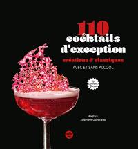 110 cocktails d'exception : créations et classiques : avec et sans alcool