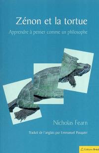 Zénon et la tortue : apprendre à penser comme un philosophe