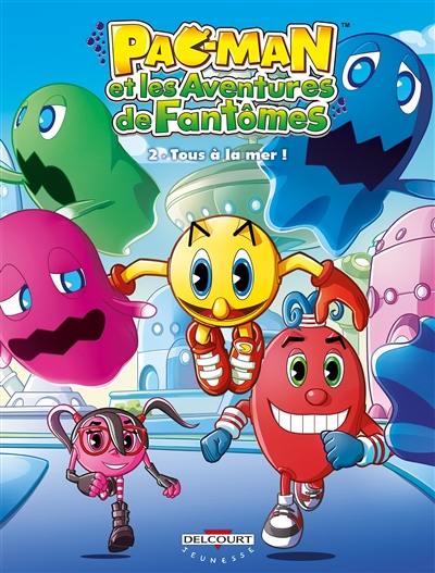 Pac-Man et les aventures de fantômes. Vol. 2. Tous à la mer !