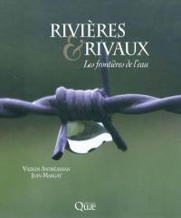 Rivières & rivaux : les frontières de l'eau
